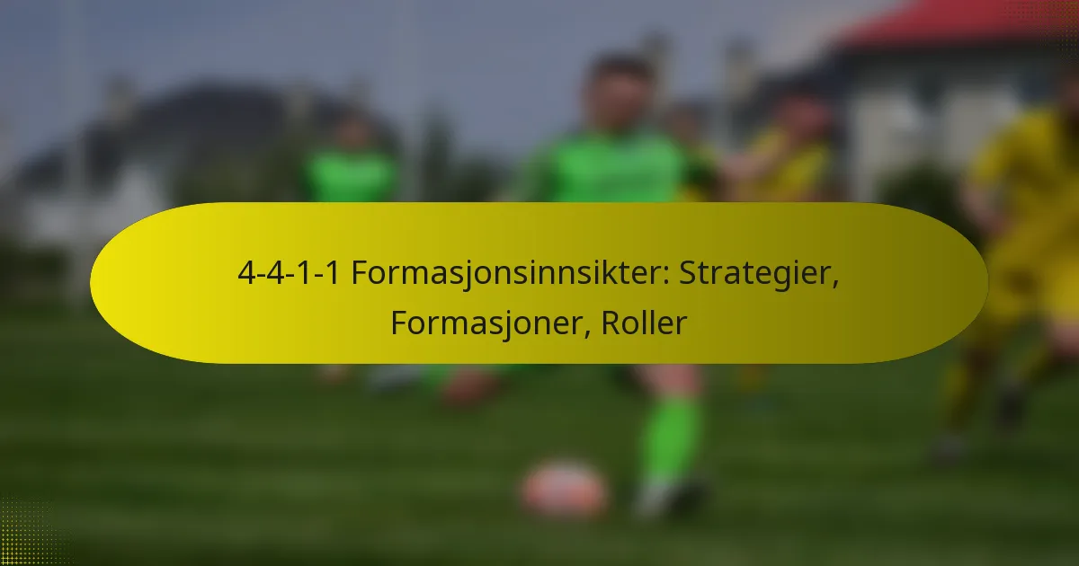 4-4-1-1 Formasjonsinnsikter: Strategier, Formasjoner, Roller