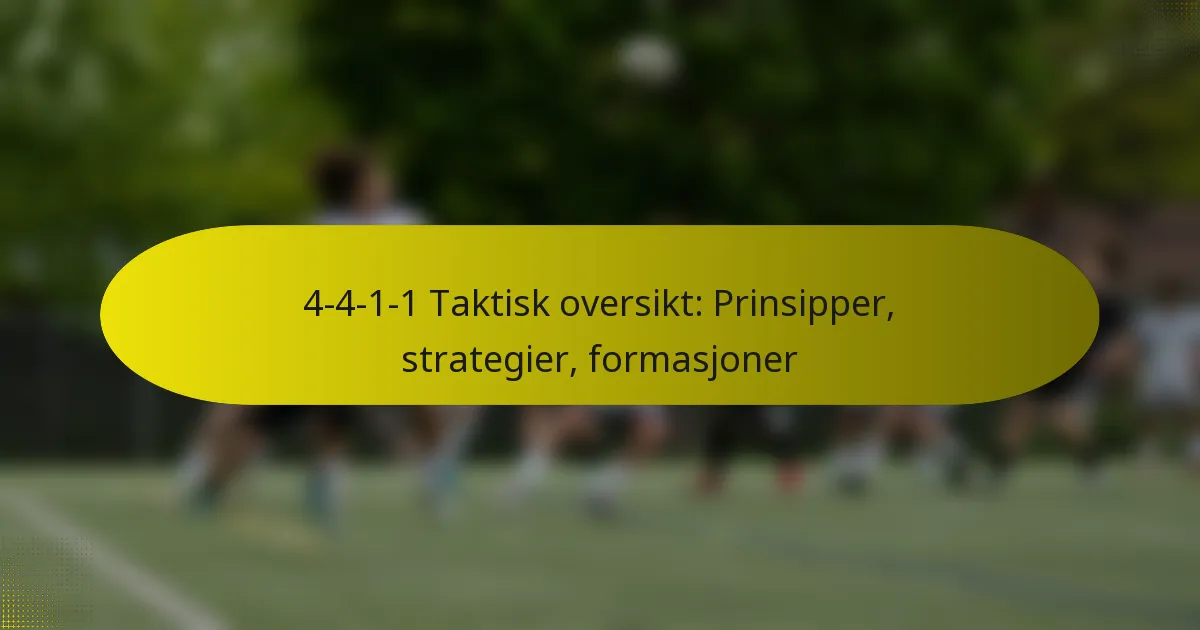 4-4-1-1 Taktisk oversikt: Prinsipper, strategier, formasjoner