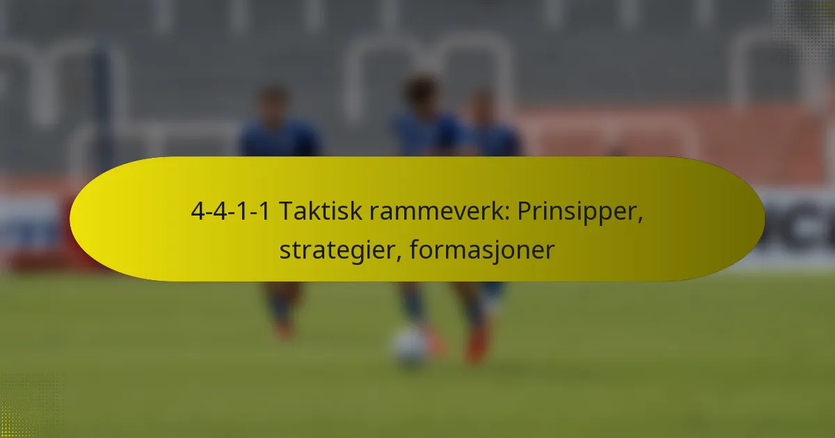 4-4-1-1 Taktisk rammeverk: Prinsipper, strategier, formasjoner