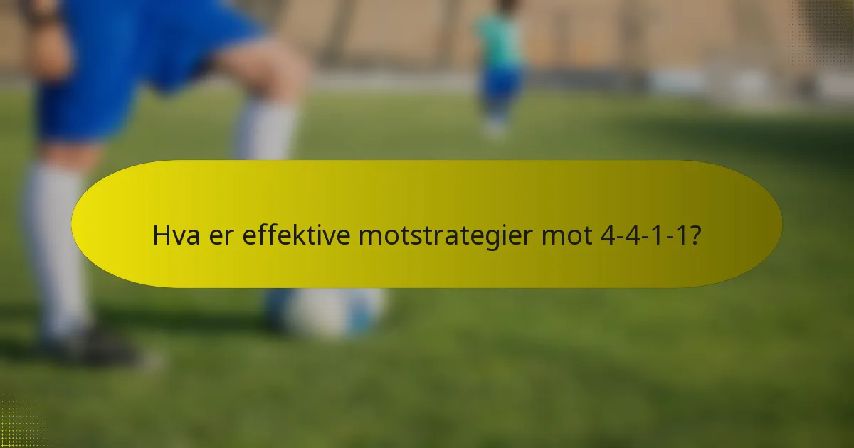 Hva er effektive motstrategier mot 4-4-1-1?